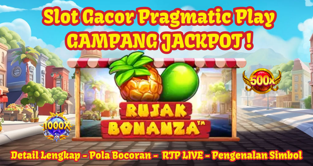 Info Detail Game Slot Gacor Pragmatic Rujak Bonanza